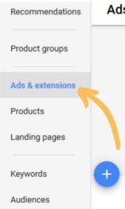 an arrow pointing to "Ads and Extensions" on google ads